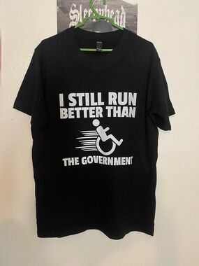 Graphic Tee - "I Still Run Better Than The Government" - Black & White